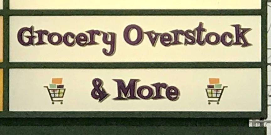 Grocery Overstock & More monument sign