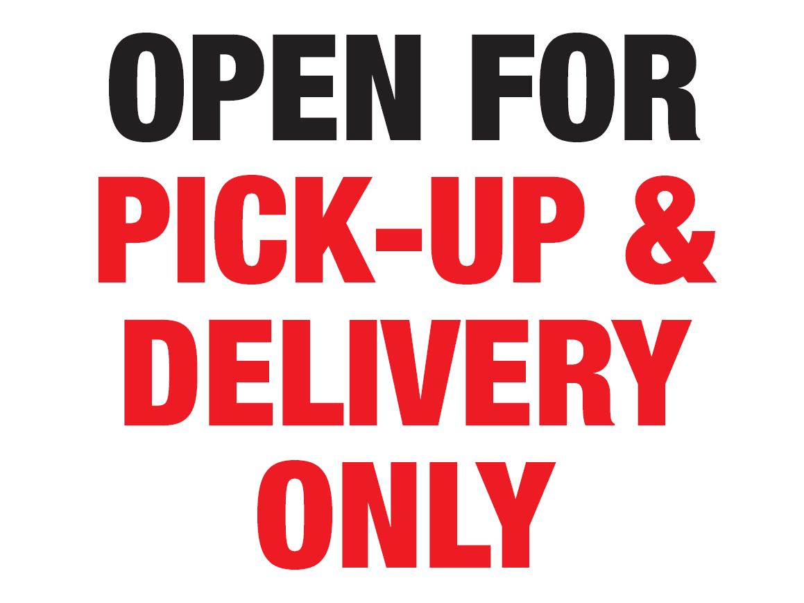 Open for Pick up And Delivery Sign