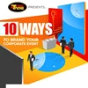 INFOGRAPHIC: 10 Ways to Brand Your Corporate Event