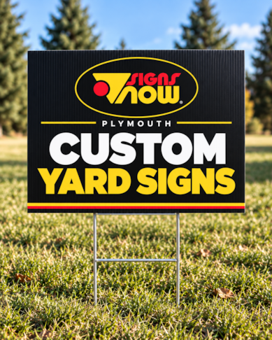 Custom Yard Signs | Advertising & Design | Plymouth, MN | Corrugated Plastic / CoroplastTM Custom Yard Signs | Advertising & Design | Plymouth, MN | Corrugated Plastic / CoroplastTM